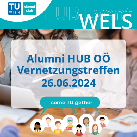 TU Alumni Hub OÖ Vernetzungstreffen 26.06. in WELS